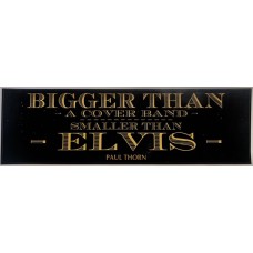 Bigger Than Elvis Bumper Sticker