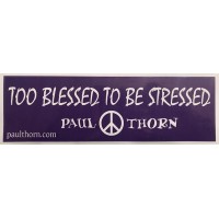 Too Blessed To Be Stressed Bumper Sticker