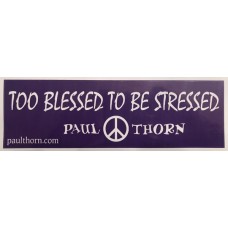 Too Blessed To Be Stressed Bumper Sticker